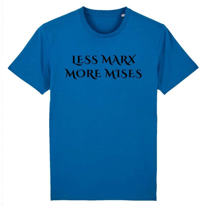 Less Marx More Mises