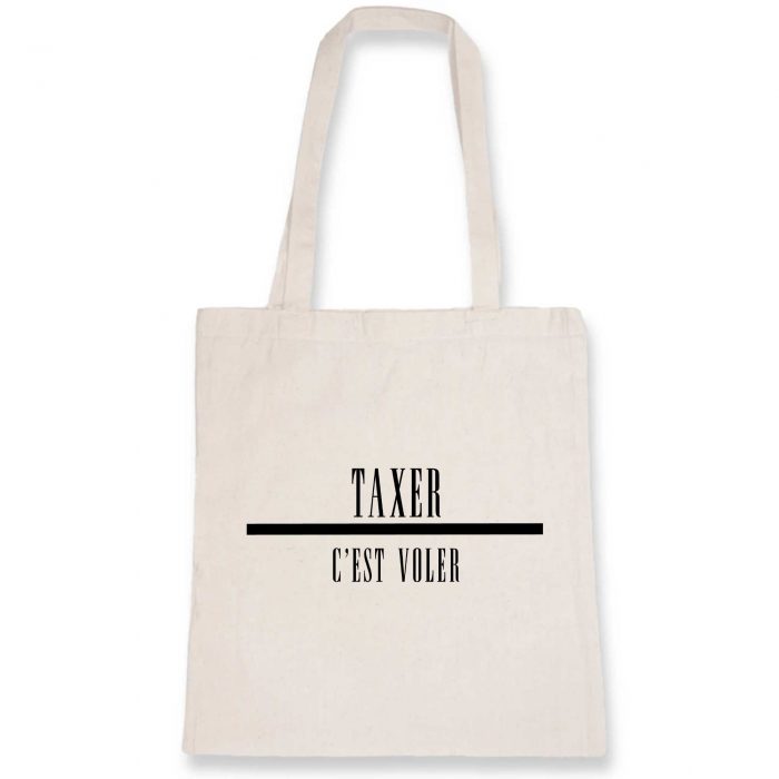 Tote Bag - Taxer c`est voler 2