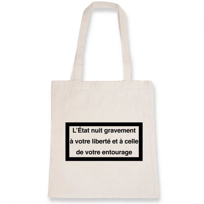 Tote Bag - L`État nuit gravement à votre liberté