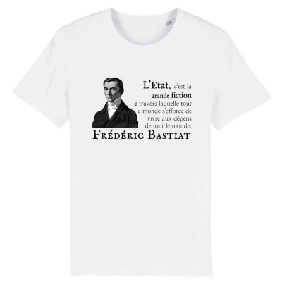 T-shirt - Bastiat "L`Etat c`est la grande fiction"