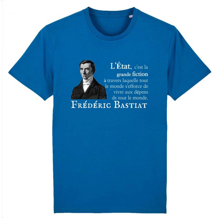 T-shirt - Bastiat "L`Etat c`est la grande fiction"