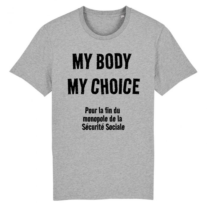 T-shirt - My Body My Choice - Fin du monopole de la Sécurité Sociale