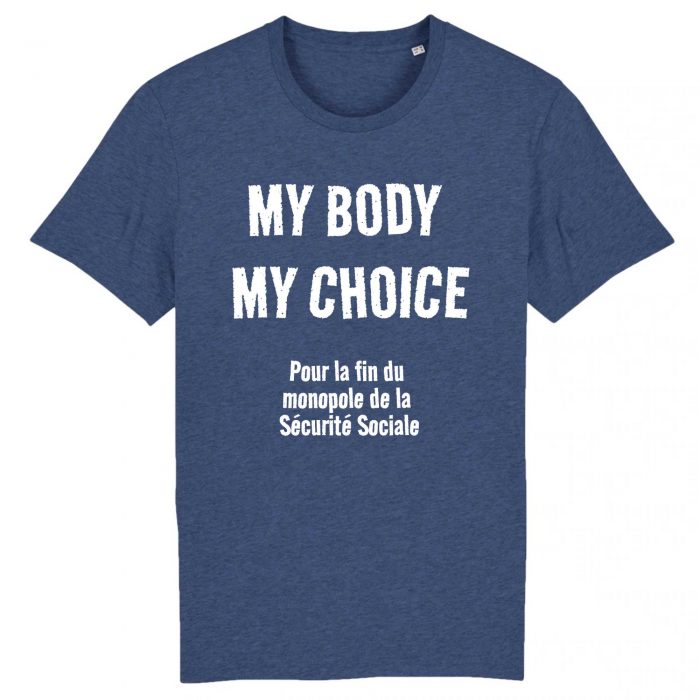 T-shirt - My Body My Choice - Fin du monopole de la Sécurité Sociale