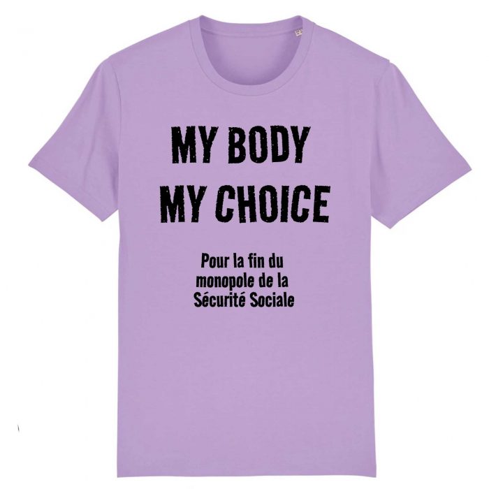 T-shirt - My Body My Choice - Fin du monopole de la Sécurité Sociale