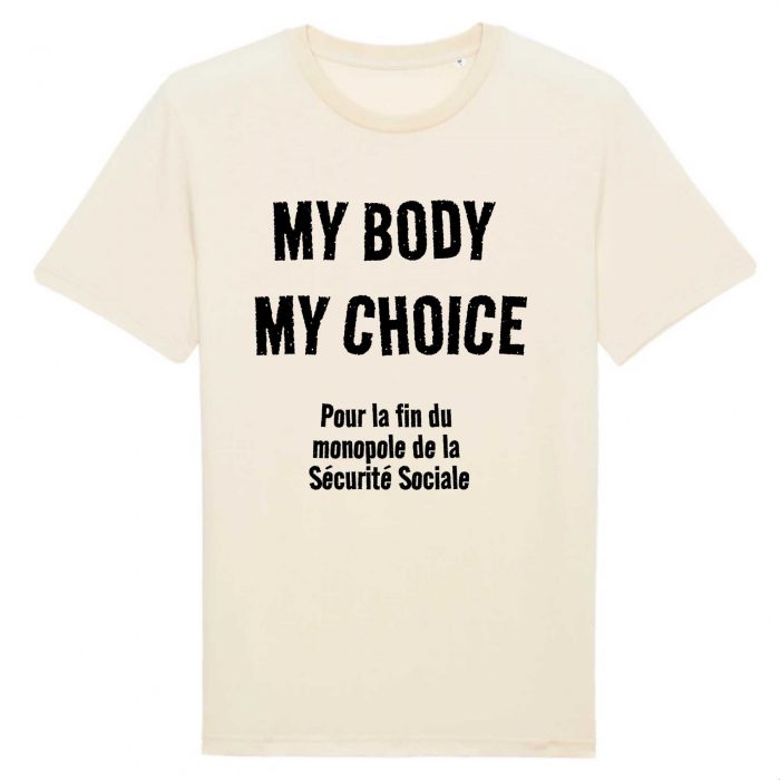 T-shirt - My Body My Choice - Fin du monopole de la Sécurité Sociale