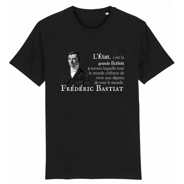 T-shirt - Bastiat "L`Etat c`est la grande fiction"