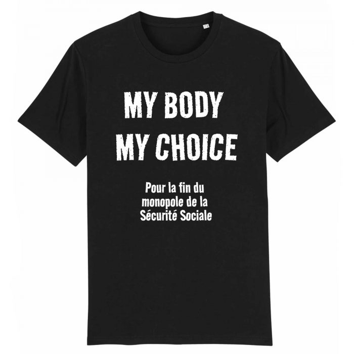 T-shirt - My Body My Choice - Fin du monopole de la Sécurité Sociale