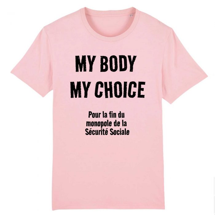 T-shirt - My Body My Choice - Fin du monopole de la Sécurité Sociale