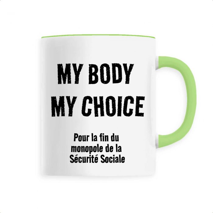 Mug - My Body My Choice - Fin du monopole de la Sécurité Sociale